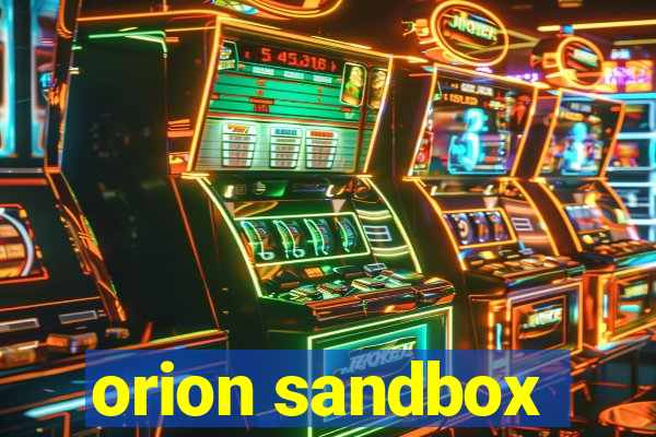 orion sandbox
